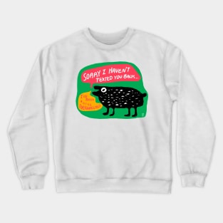 Sorry Crewneck Sweatshirt